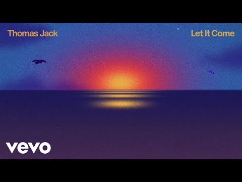 Thomas Jack - Let It Come