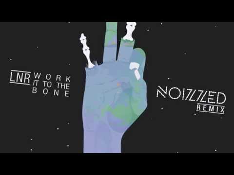 LNR - Work in to the bone (Noizzed Remix)