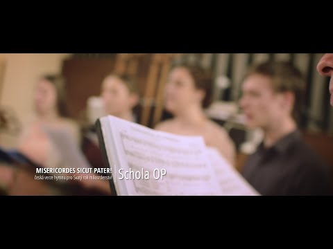 Misericordes sicut Pater! | czech version | Schola OP