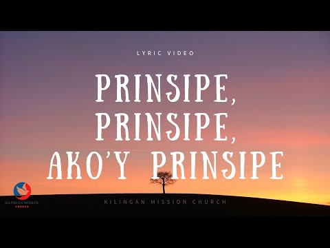 Prinsipe, Prinsipe, Ako’y Prinsipe (Lyric Video)