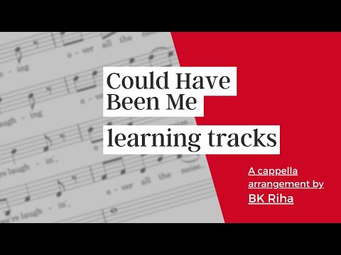 SATB even mix - Could Have Been Me arr. BK Riha (sung learning tracks)