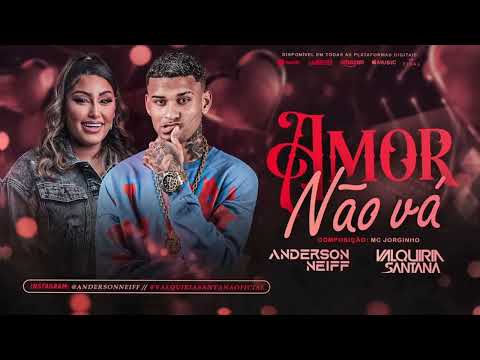 ANDERSON NEIFF E VALQUIRIA SANTANA - AMOR NÃO VÁ - BREGA ROMÂNTICO 2023