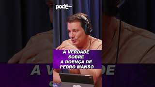 PEDRO MANSO DA DETALHES DE SUA DOENÇA #PODCAST #CORTES #CELSOPORTIOLLI