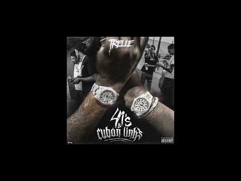 Trelle  - 41's & Cuban Links