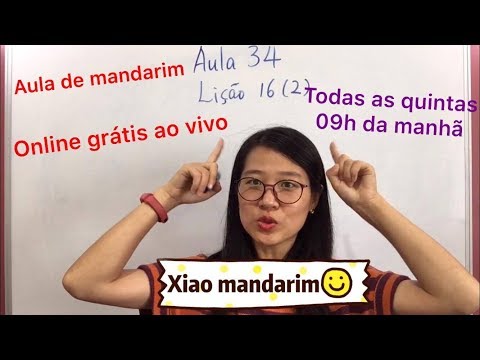 Aula 034 do curso de mandarim online grátis (Lição 16 parte 2)