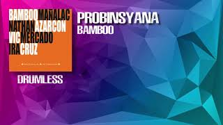 Probinsyana - Bamboo (Drumless)