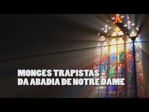 Canto Gregoriano | Monges Trapistas da Abadia de Notre Dame