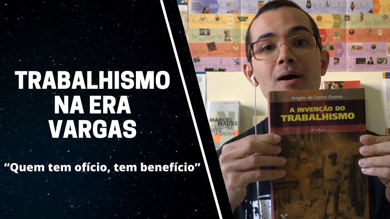 TRABALHISMO NA ERA VARGAS | “Quem tem ofício, tem benefício”