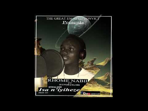 Rhome Nabii - Isa Niyiheze Ft Noa Chris & Small Dog le Pygmé (Official Audio)