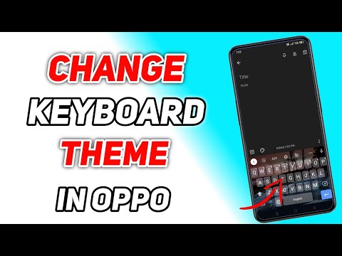 How To Change Keyboard Theme In Oppo ll Oppo Me Keyboard Ka Theme Kaise Change Karen