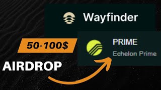 Prime Airdrop || 50-100$ Easily || Wayfinder Airdrop