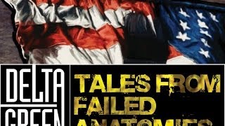 Delta Green: Tales from Failed Anatomies, stories of terror and intrigue by Dennis Detwiller