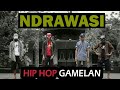 GAMELAN HIP HOP NDRAWASI Feat M H D C MUNTILAN NGANGENI MAGELANG HIP HOP