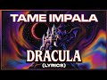 Tame Impala Dracula Lyrics