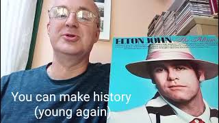 Elton John&#39;s Hidden Gems, Part One - You can make history (young again)