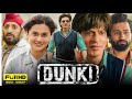 Dunki Full Movie Hindi || Shahrukh khan |Taapsee Pannu |Rajkumar Hirani |VickyKaushal,Boman
