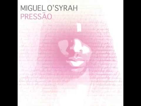 Miguel O'Syrah - Pressão (Original Mix)