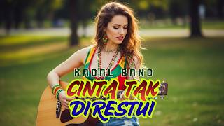 Download lagu CINTA TAK DIRESTUI - KADAL BAND | COVER REGGAE VERSION mp3