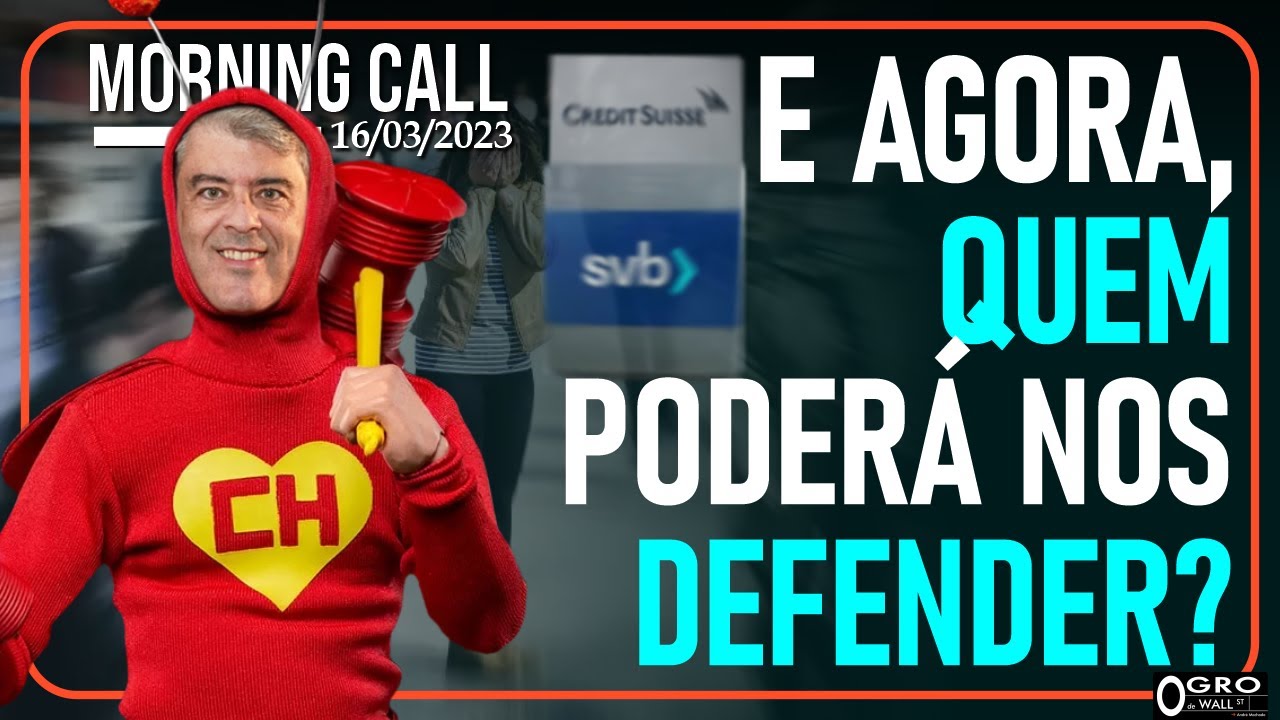 Morning Call - Quinta-feira, 16/03/2023 - E Agora, Quem Poderá Nos Defender?