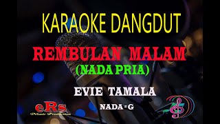 Download lagu Karaoke Rembulan Malam Nada Pria - Evie Tamala (Karaoke Dangdut Tanpa Vocal) mp3