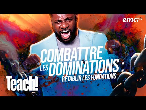 Combattre les dominations : rétablir les fondations - Teach! - Athoms Mbuma