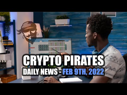 , title : 'Crypto Pirates Daily News - February 9th, 2022 - Latest Cryptocurrency News Update'