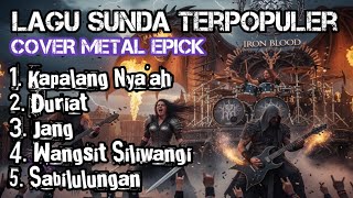 Download lagu THE MOST POPULAR SUNDANI SONG IN EPICK'S METAL VERSION, WITH A MODERN ROCK ARRANGEMENT mp3 Download lagu THE MOST POPULAR SUNDANI SONG IN EPICK'S METAL VERSION, WITH A MODERN ROCK ARRANGEMENT mp3