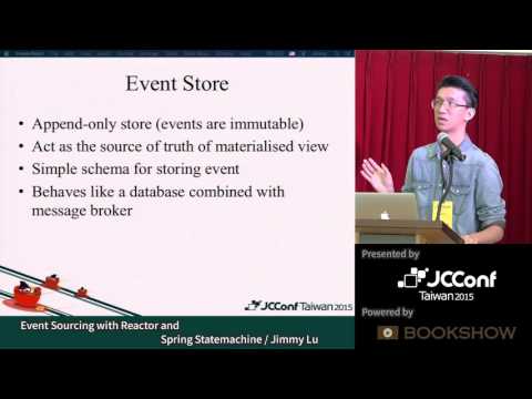 [JCConf 2015] Event Sourcing with Reactor and Spring Statemachine by Jimmy Lu - R2 Day2-3