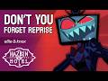 Don T You Forget Reprise Female Hazbin Hotel Cover By Ellie Knox
