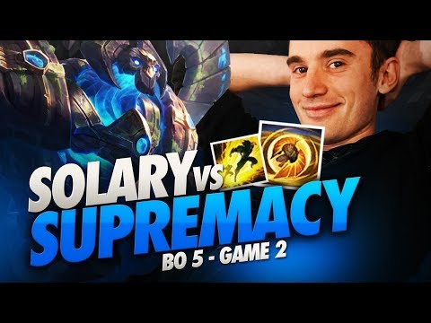 SOLARY VS SUPREMACY - LOL OPEN TOUR - GAME 2 BO5