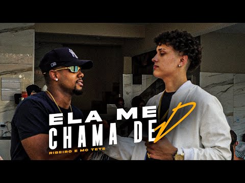 Ribeiro e MC Tete - Ela me Chama de D (Prod. DJ PL)
