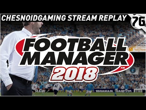 Football Manager 2018 Ep76 - FA CUP DOMINATION!!