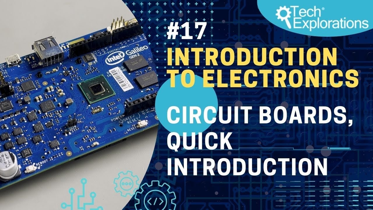 Introduction to Electronics: Circuit boards, quick introduction