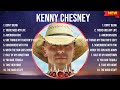 Kenny Chesney Greatest Hits Full Album ️ Top Songs Full Album ️ Top 10 Hits Of All Time