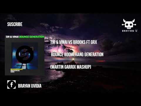 TJR & VINAI x Brooks & GRX - Bounce Boomerang Generation (Martin Garrix Mashup) [Brayan Ü Remake]