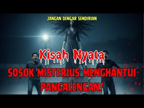Cerita Mistis di Pangalengan – Malam Berubah Mencekam