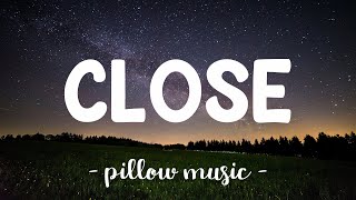 Close  - Nick Jonas (Feat. Tove Lo) (Lyrics) 🎵