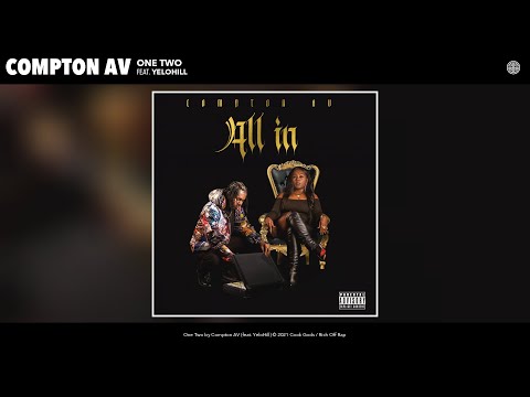 Compton AV - One Two (Audio) (feat. YeloHill)