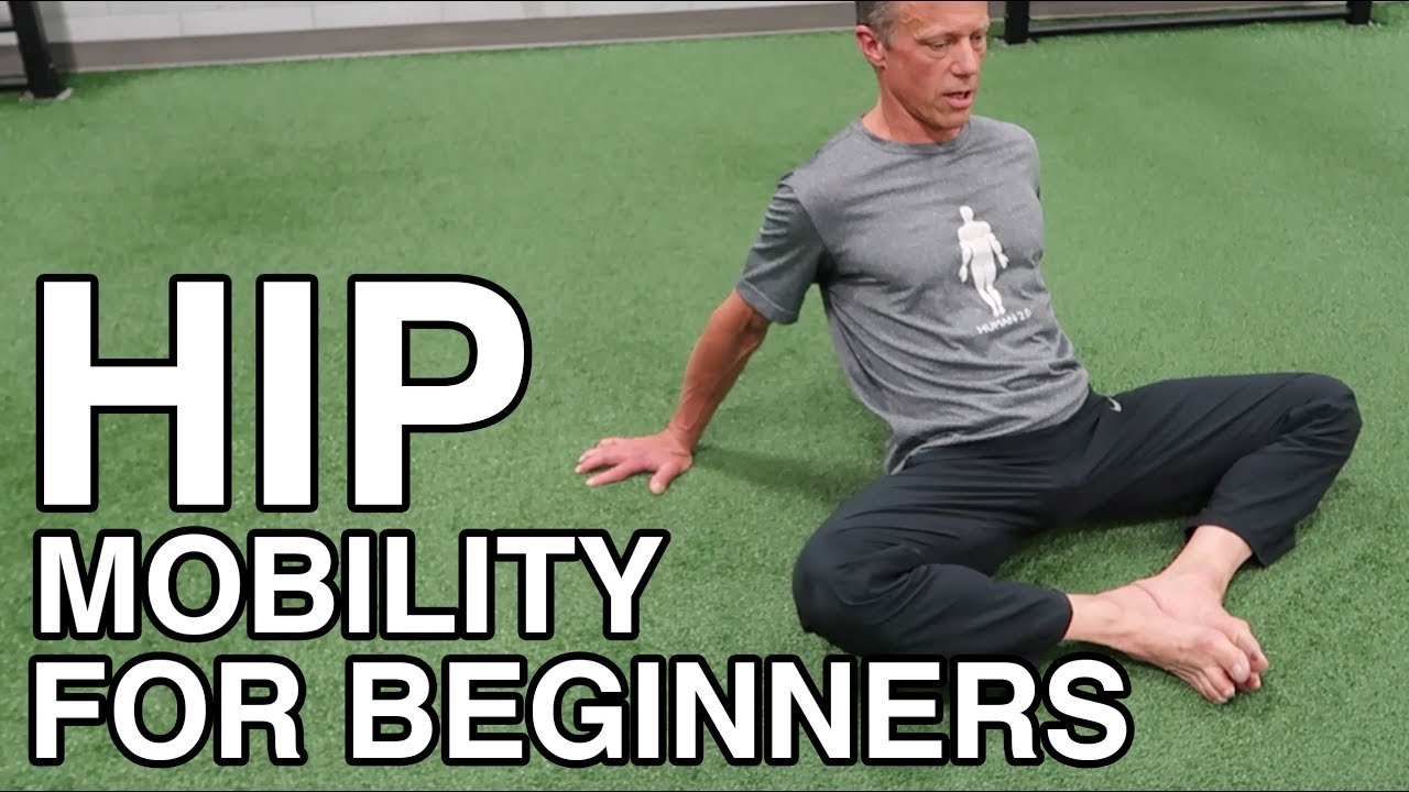 HIP MOBILITY EXERCISES FOR BEGINNERS & OLDER ADULTS | Human 2.0