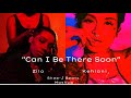 Can I Be There Soon - Zilo & Kehlani (Shee-J Beats Mashup)