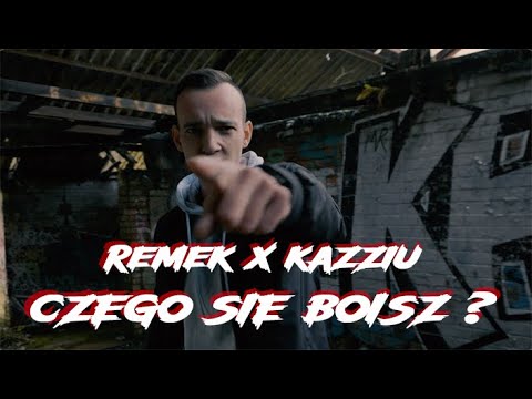 Remek x KAZZIU - CZEGO SIE BOISZ ? (Prod. Screwaholic)