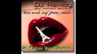 Dj Re-lay feat. Kathleen Moore - Küss mich auf Französisch (Dj Tekee Beat remix)