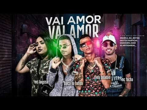 TOCHA E DADA BOLADÃO, BARCA NA BATIDA E MC LARYSSA - VAI AMOR