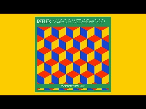 Marcus Wedgewood - Reflex - Original Mix