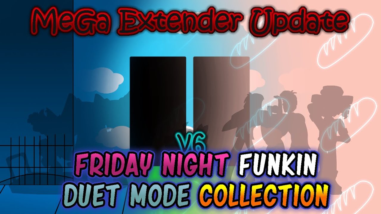 Friday Night Funkin Duet Mode Collection - Mega Extender Update - (Update 6)
