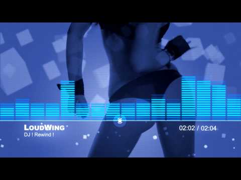 LoudWing - DJ Rewind (Original Mix)