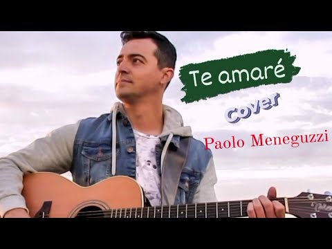 Te Amare - Paolo Meneguzzi