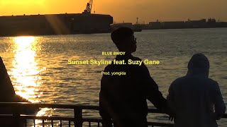 Sunset Skyline feat.SuzyGane / BLUE BWOY