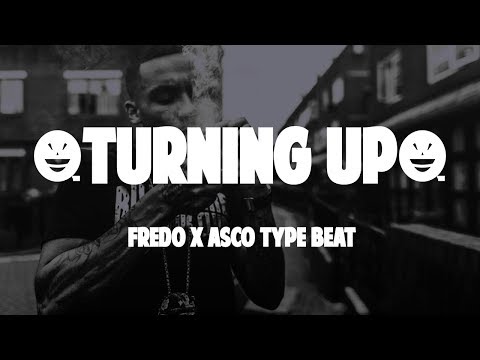 Fredo x Asco Type Beat - "Turning Up" |UK Rap/Trap instrumental 2018|