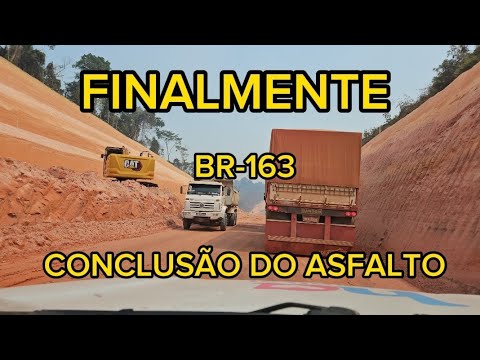 BR-163 CONCLUSÃO DO TRECHO RURÓPOLIS / SANTARÉM EP.147/2023